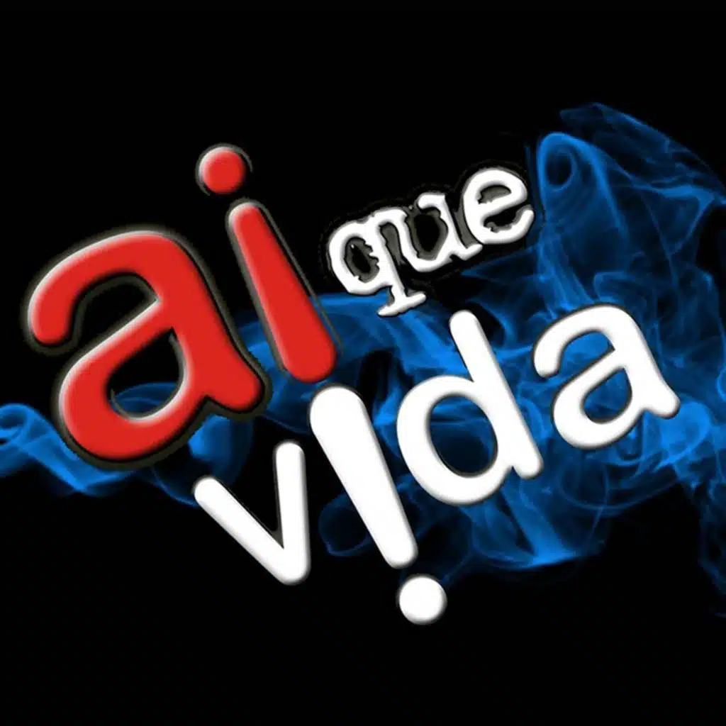 Ai Que Vida