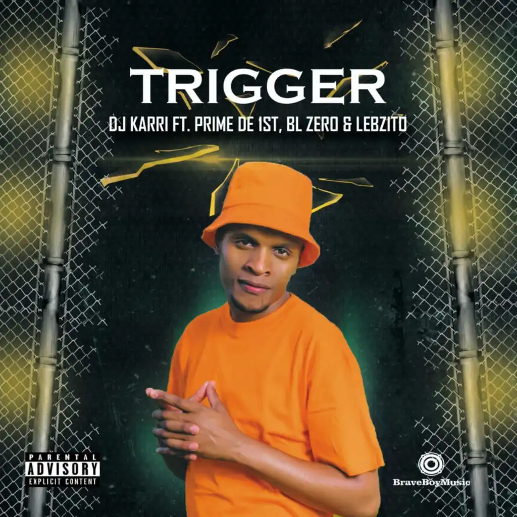 Trigger (feat. BL Zero, Lebzito & Prime De 1st)