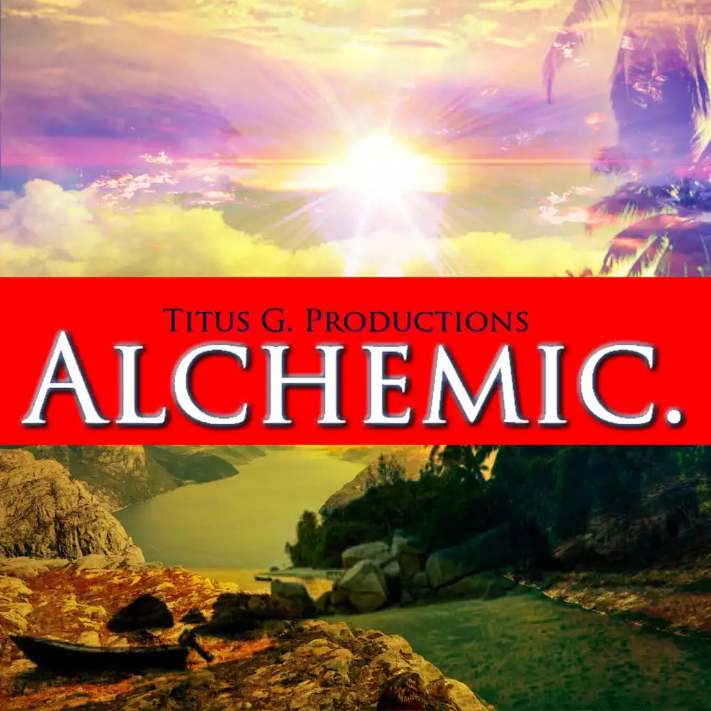 Alchemic.