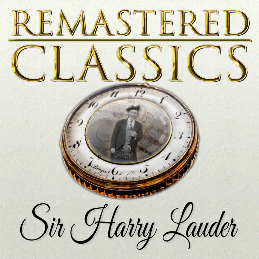 Remastered Classics, Vol. 71, Sir Harry Lauder
