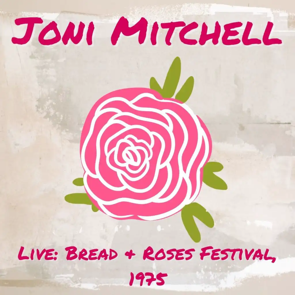 Joni Mitchell Live: Bread & Roses Festival, 1975