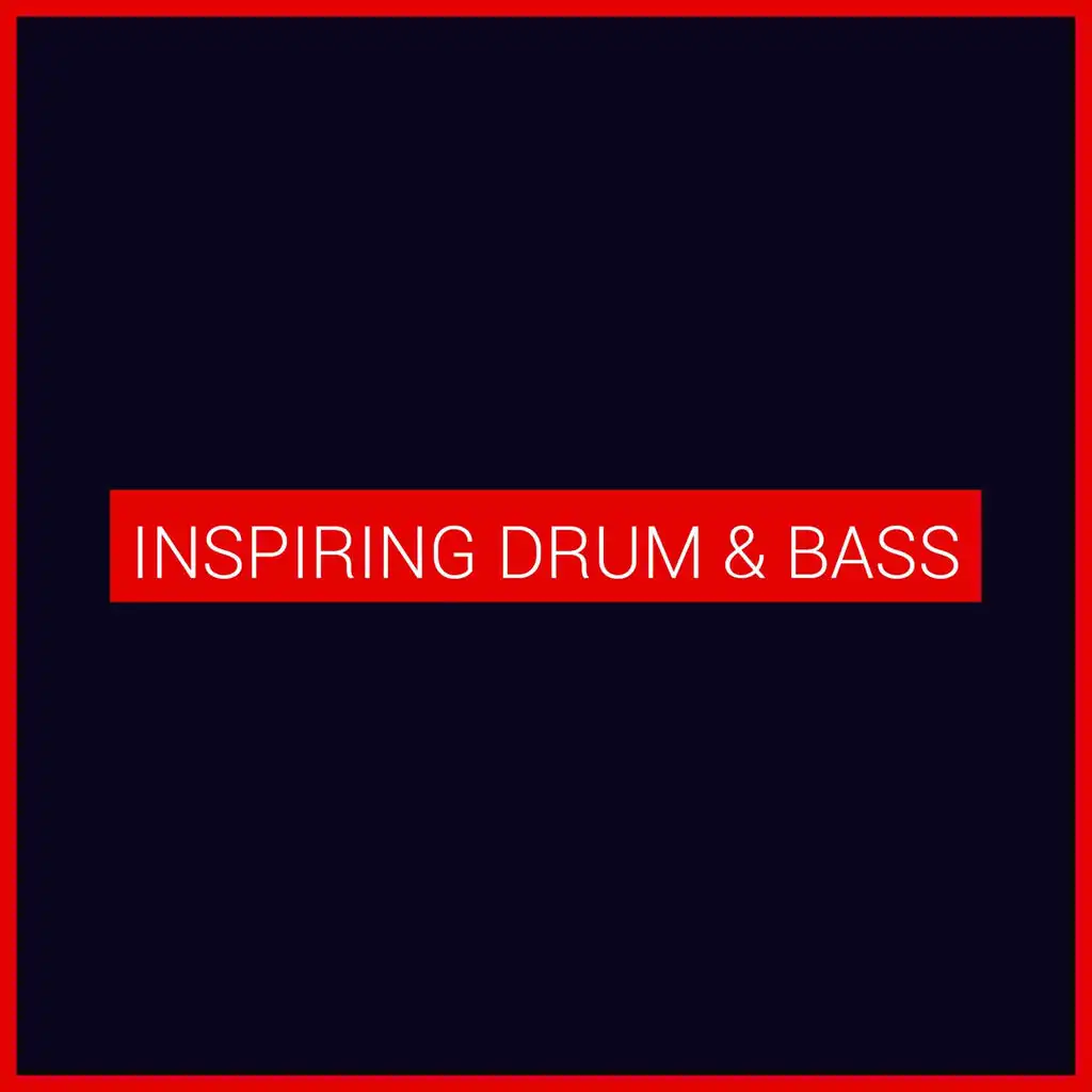 Inspiring Drum & Bass