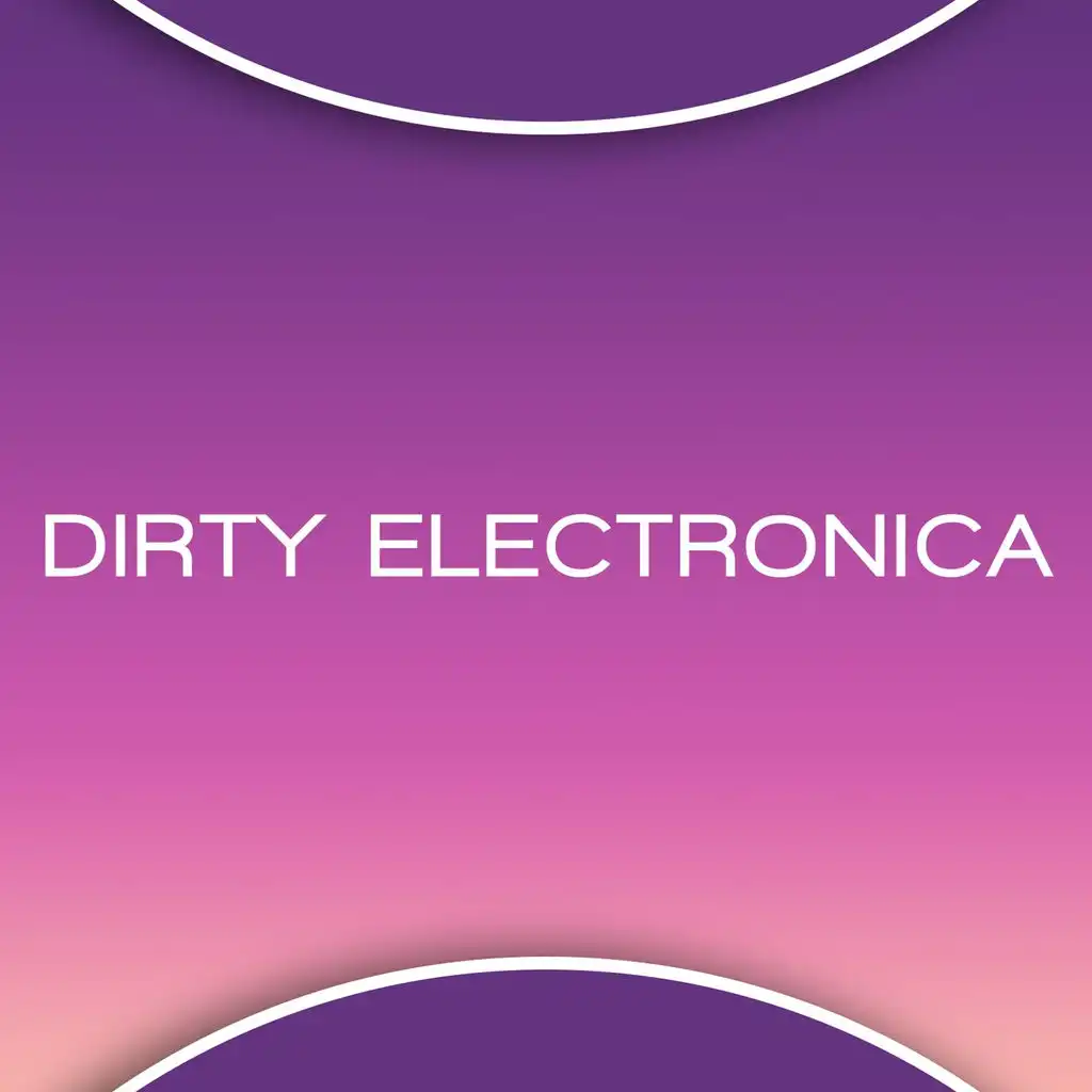 Dirty Electronica