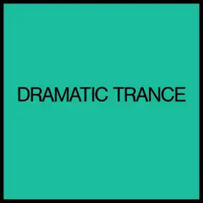 Dramatic Trance