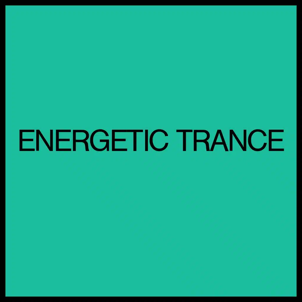Energetic Trance
