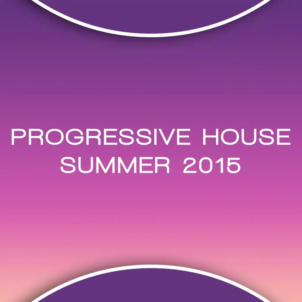 Progressive House Summer 2015