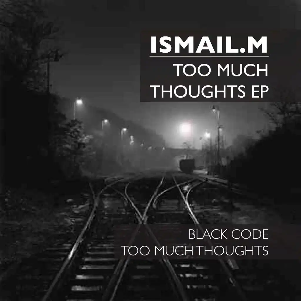 Too Much Thoughts (Original Mix)