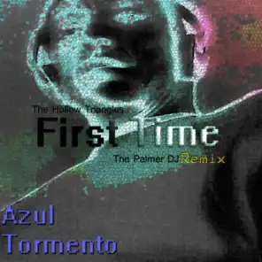 First Time the Remix (The Palmer DJ Remix)