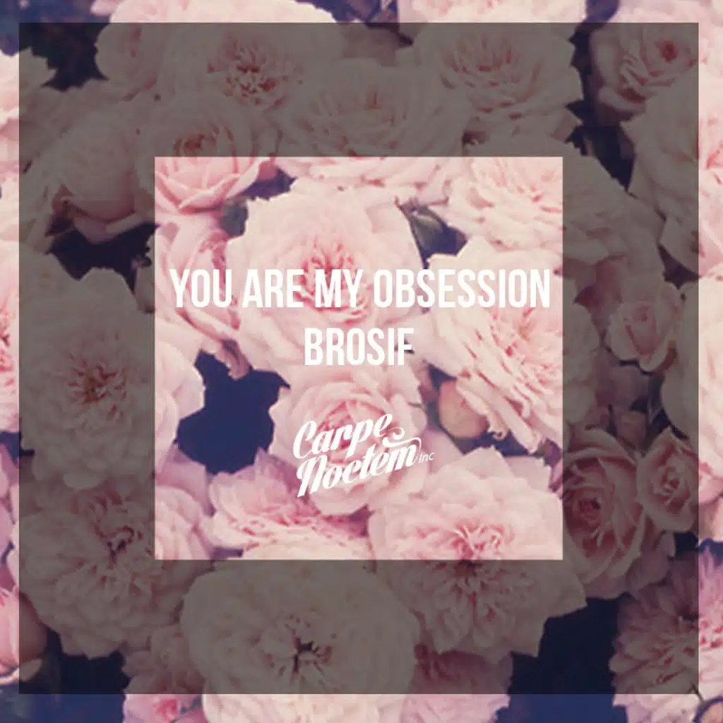 You Are My Obsession