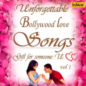Unforgettable Bollywood Love Songs, Vol. 1