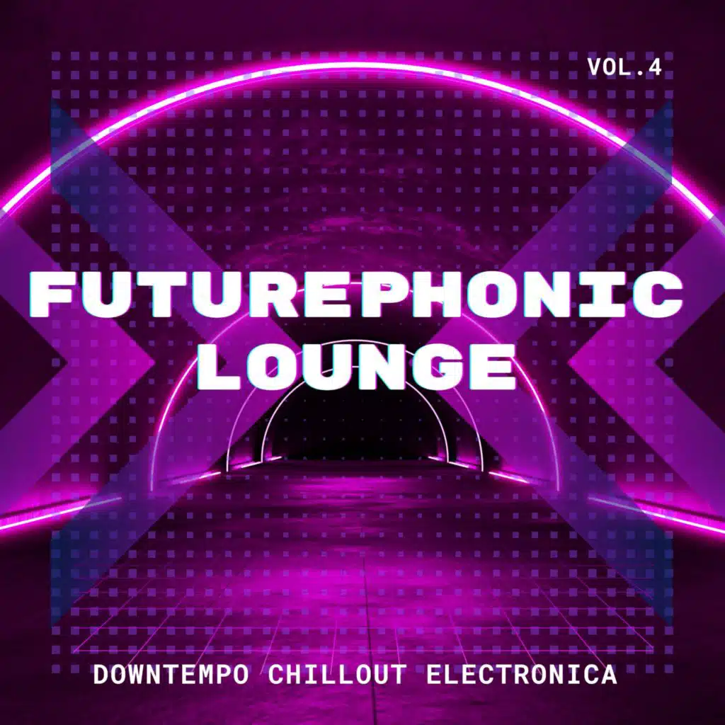 Futurephonic Lounge, Vol.4 (Downtempo Chillout Electronica)