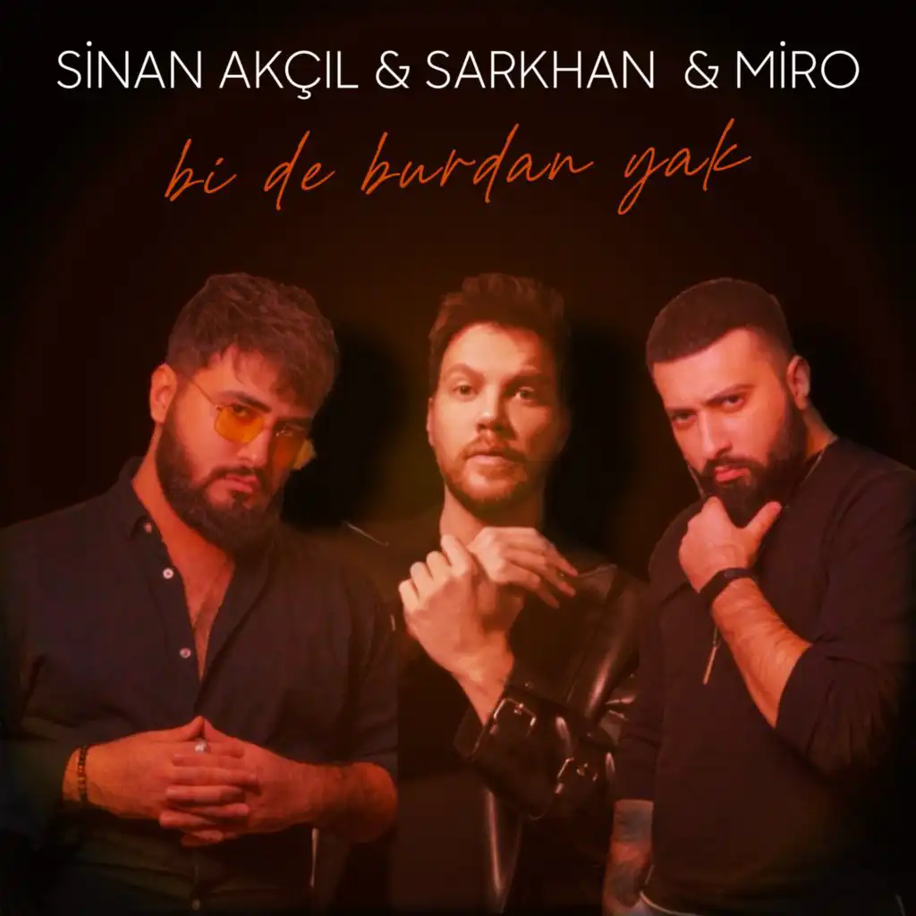 Sinan Akçıl, Miro & Sarkhan