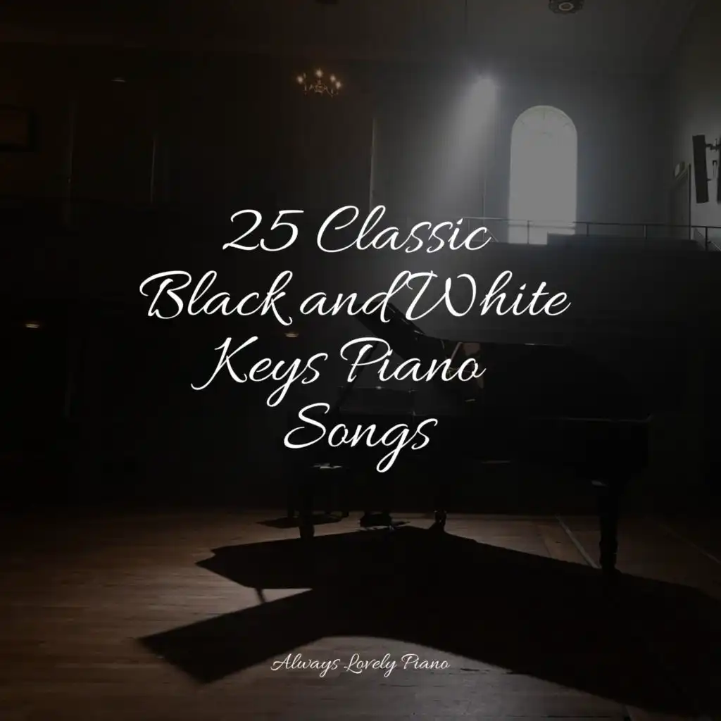 25 Classic Black and White Keys Piano Songs