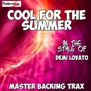 Cool for the Summer (Originally Performed by Demi Lovato) [Karaoke Versions]