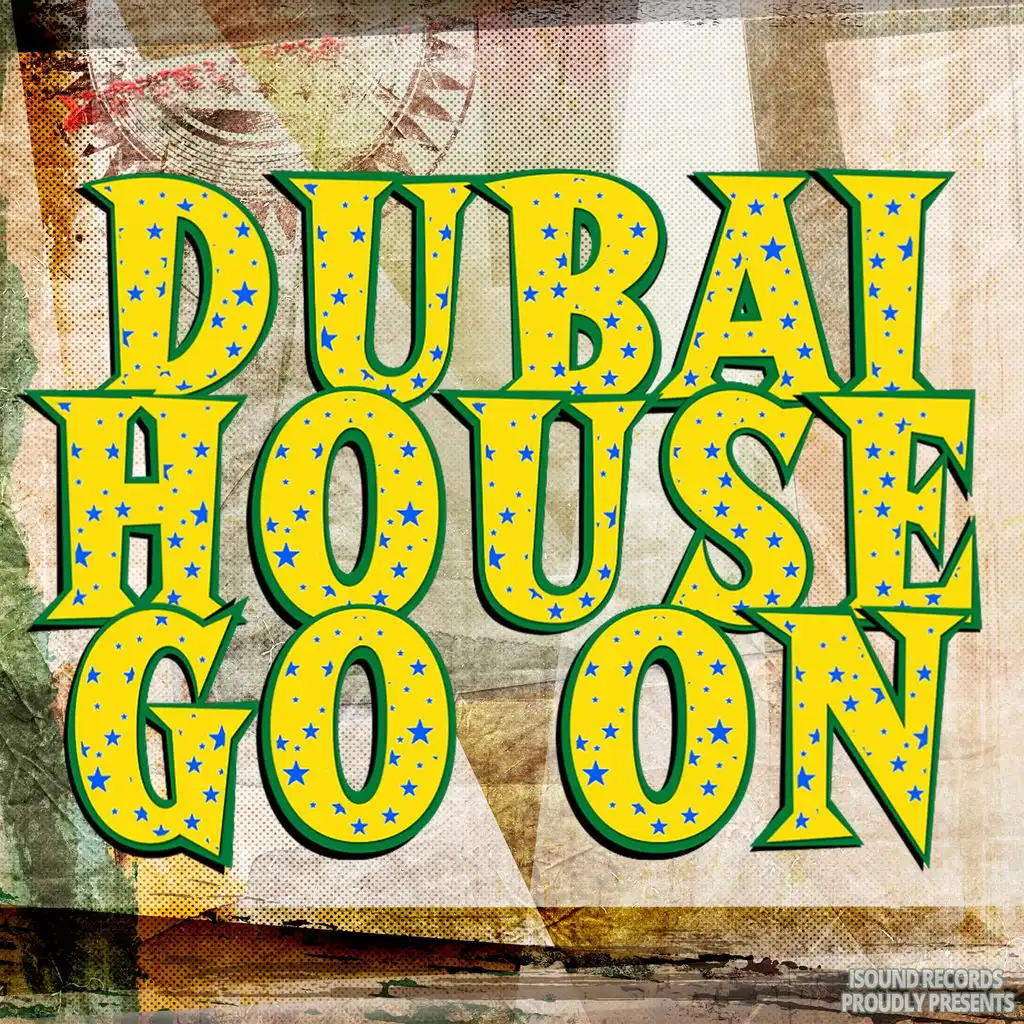 DUBAI HOUSE GO ON
