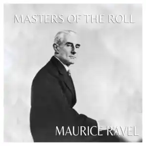 The Masters of the Roll - Maurice Ravel