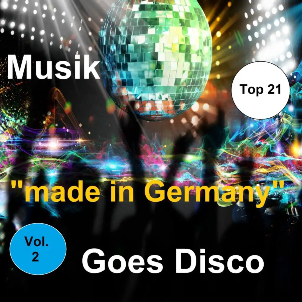 Top 21: Musik "Made In Germany" Goes Disco, Vol. 2