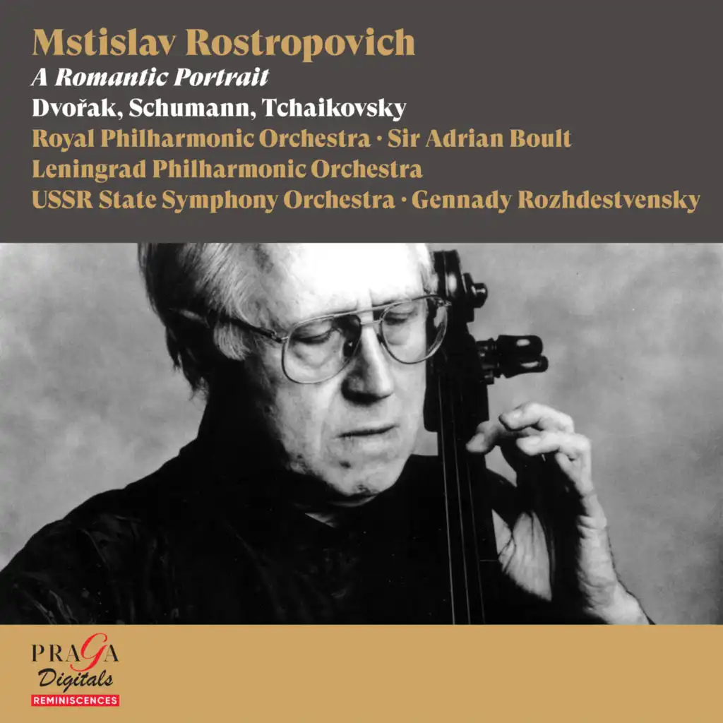 Mstislav Rostropovich: A Romantic Portrait [Dvořak, Schumann, Tchaikovsky]