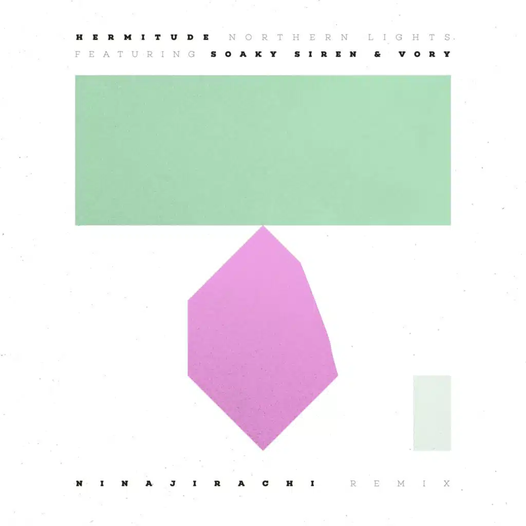 Northern Lights (Ninajirachi Remix) [feat. Soaky Siren & Vory]
