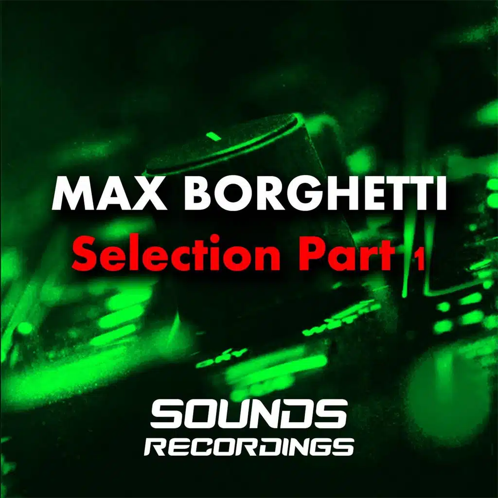Max Borghetti - Selection, Pt. 1