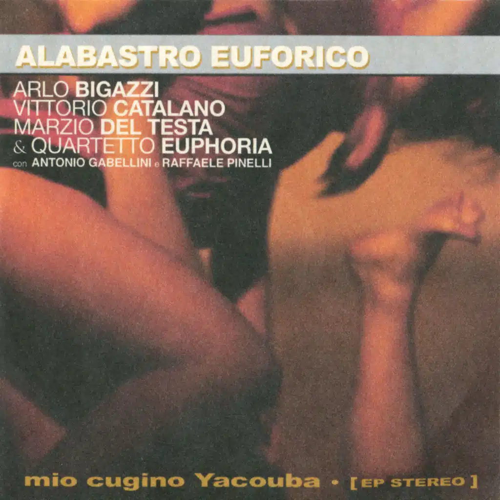 Mio Cugino Yacouba (feat. Arlo Bigazzi - Vittorio Catalano - Marzio Del Testa - Quartetto Euphoria - Mino Cavallo)