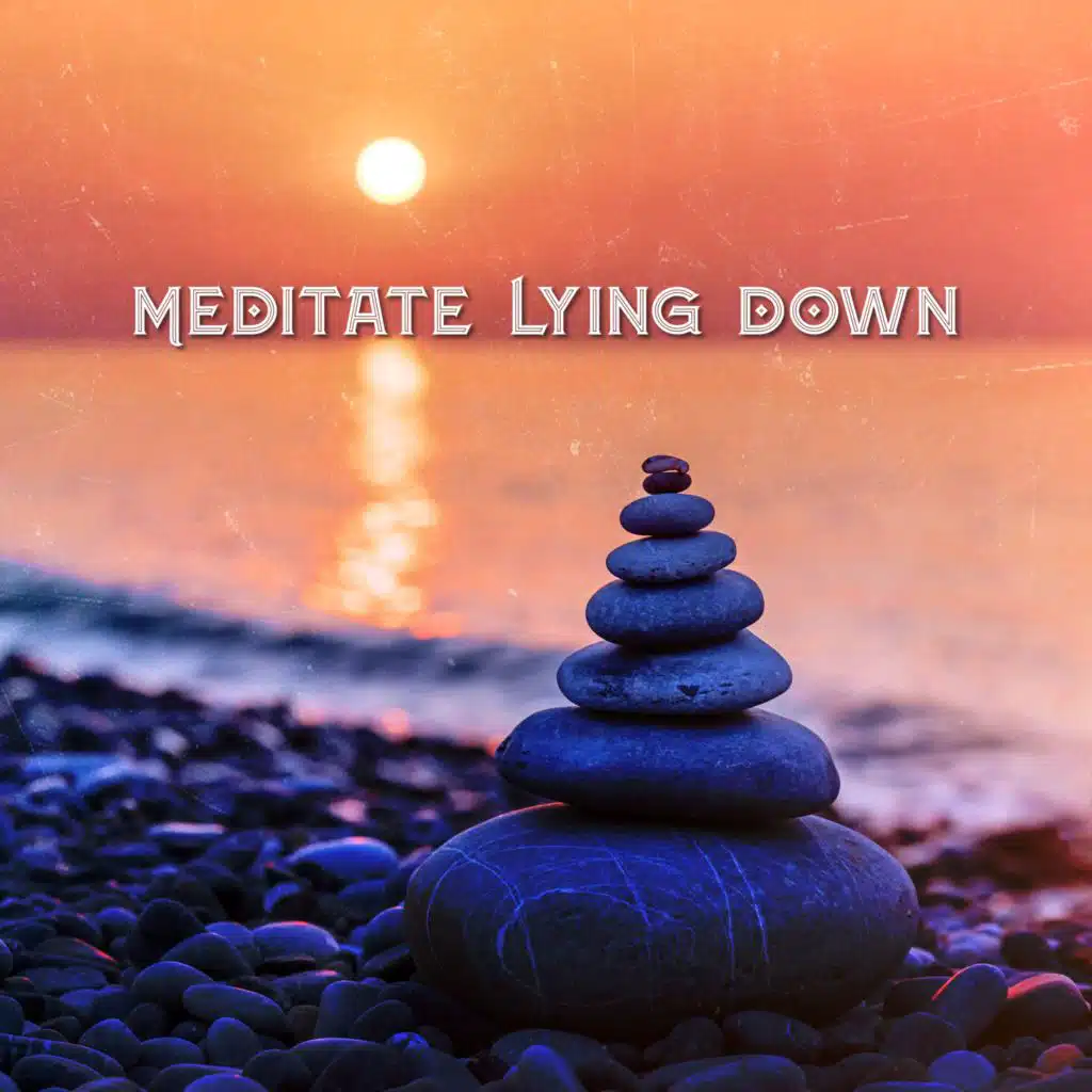 Meditate Lying Down (Your Daily Soothing Morning Ritual with Tender Nature Sounds)