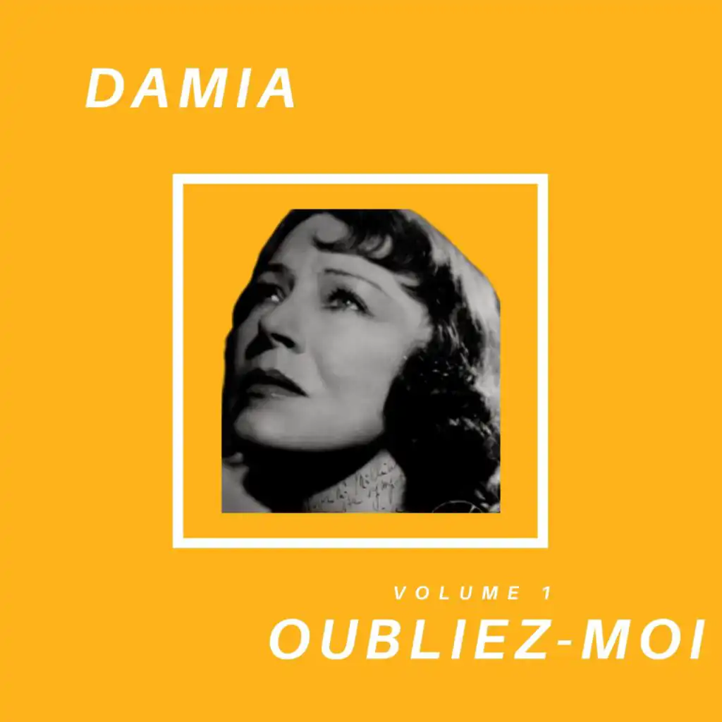 Oubliez-moi - Damia (Volume 1)