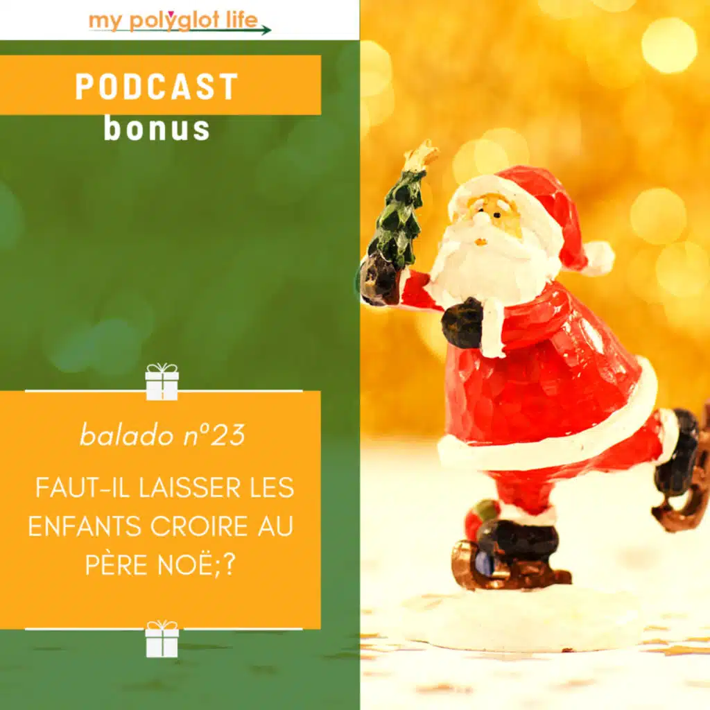 Bonus: Faut-il laisser les enfants croire au Père Noël?