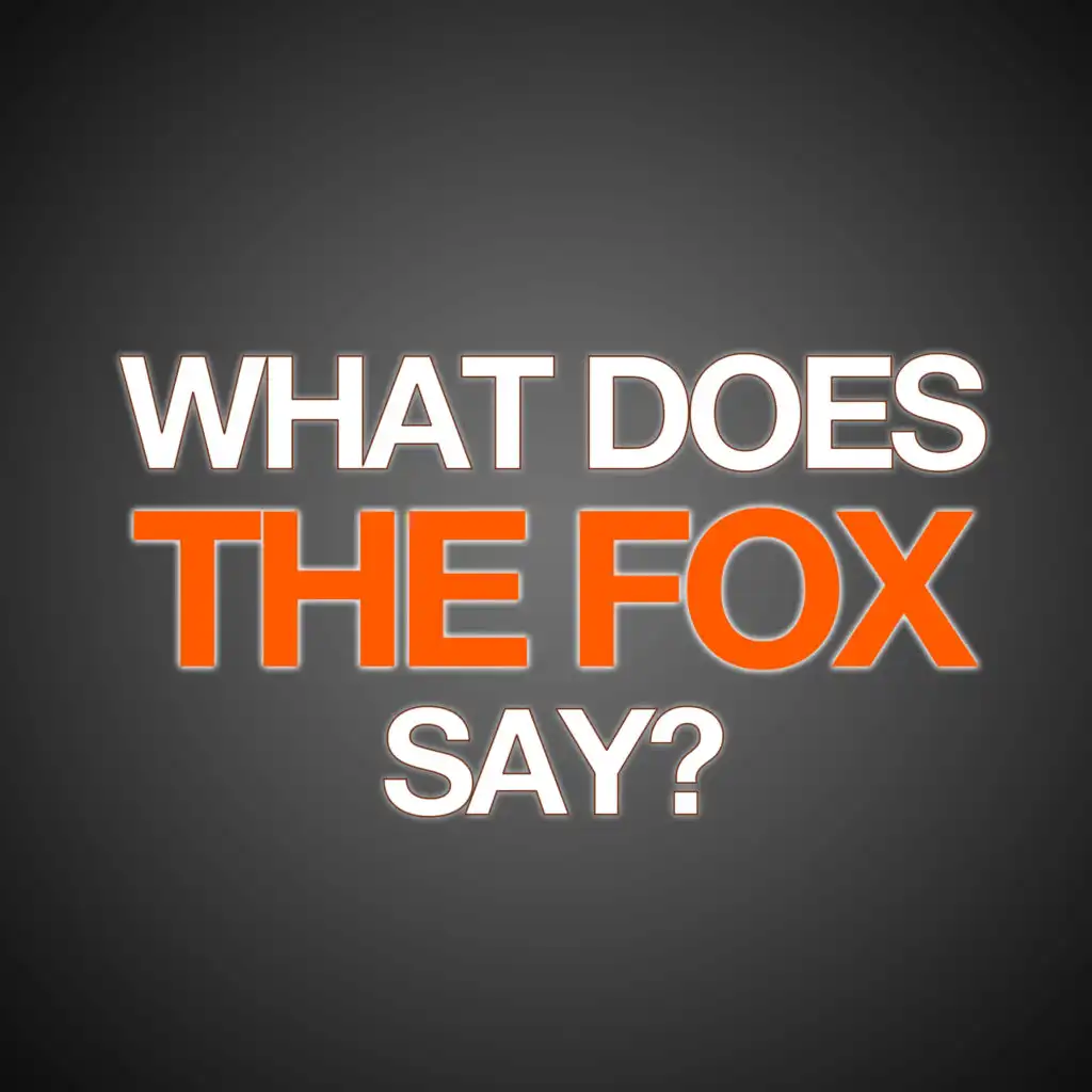 What Does The Fox Say (Instrumental)