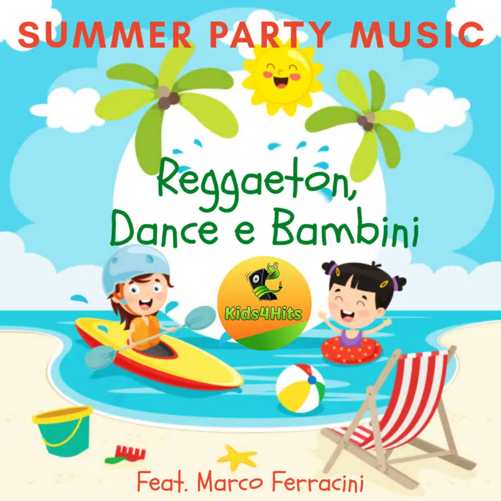 Summer Party Music: Reggaeton, Dance e Bambini (feat. Marco Ferracini)