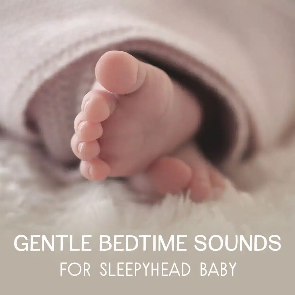 Gentle Bedtime Sounds for Sleepyhead Baby