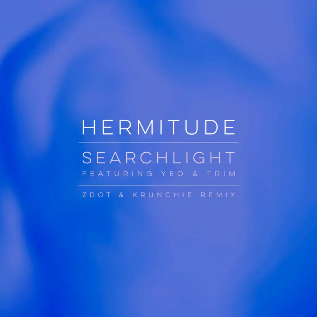 Searchlight (Zdot & Krunchie Remix) [feat. Yeo & Trim]