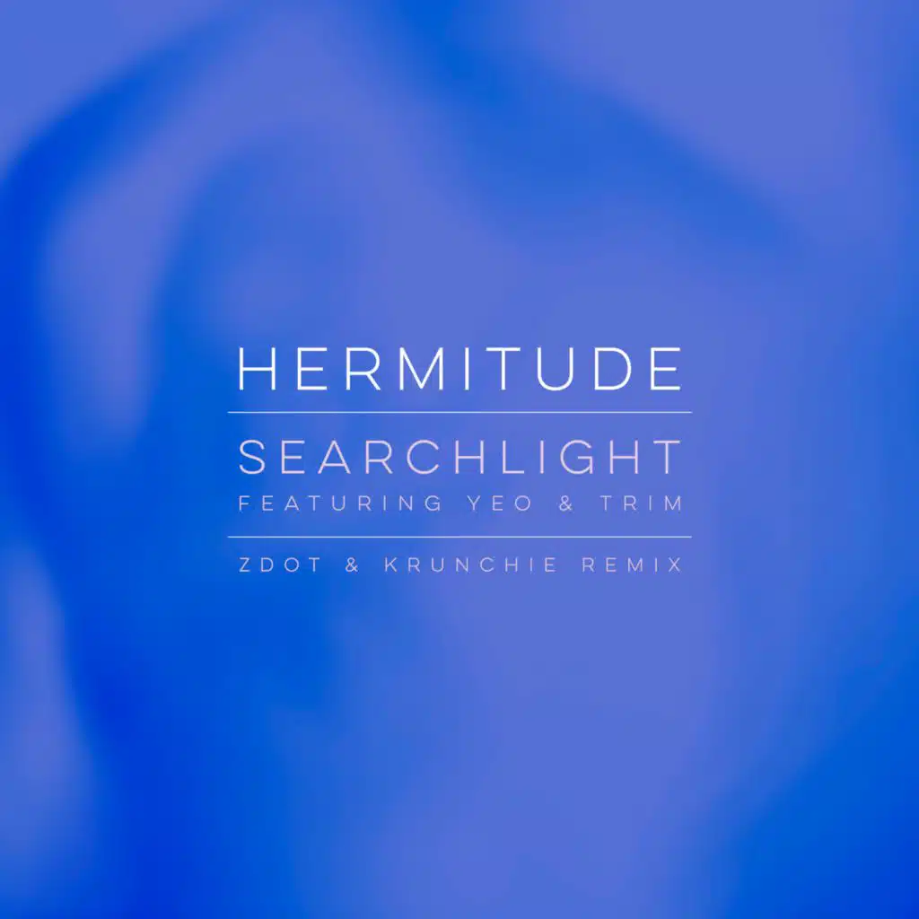 Searchlight (Zdot & Krunchie Remix) [feat. Yeo & Trim]