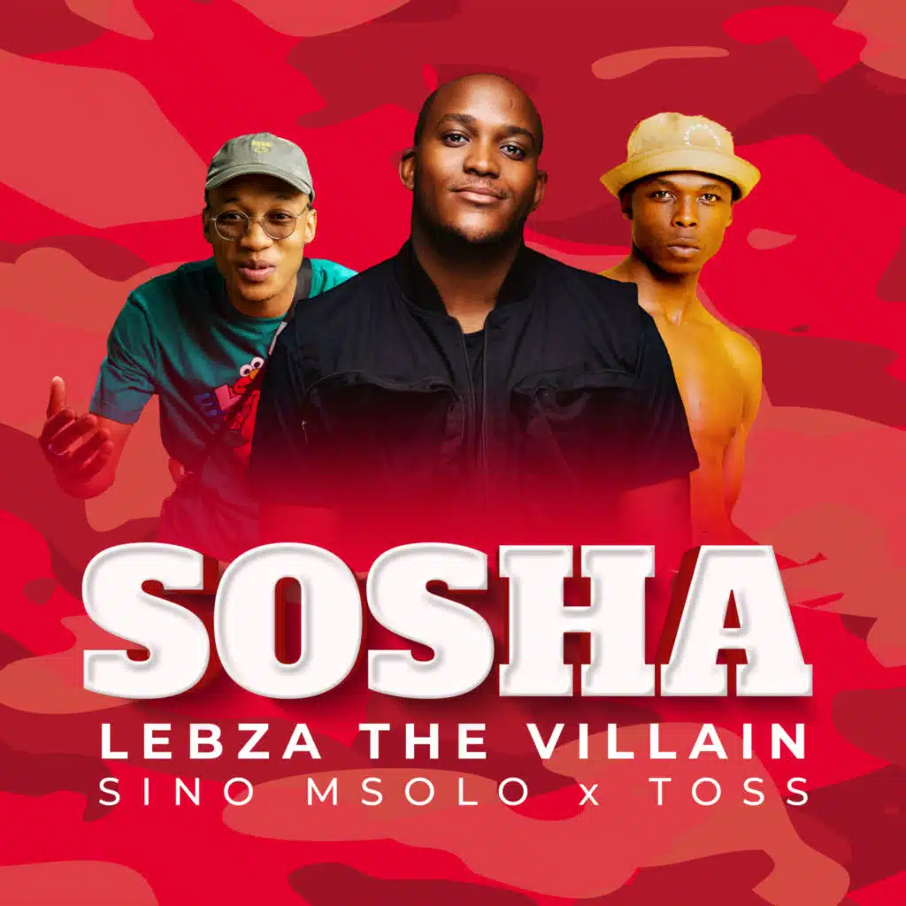 Sosha (feat. Sino Msolo & Toss)