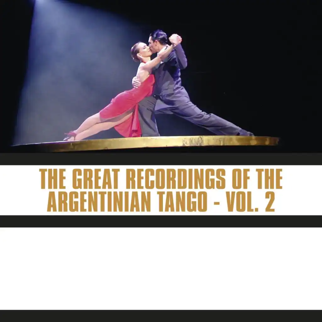 The Great Recordings of the Argentinian Tango, Vol. 2
