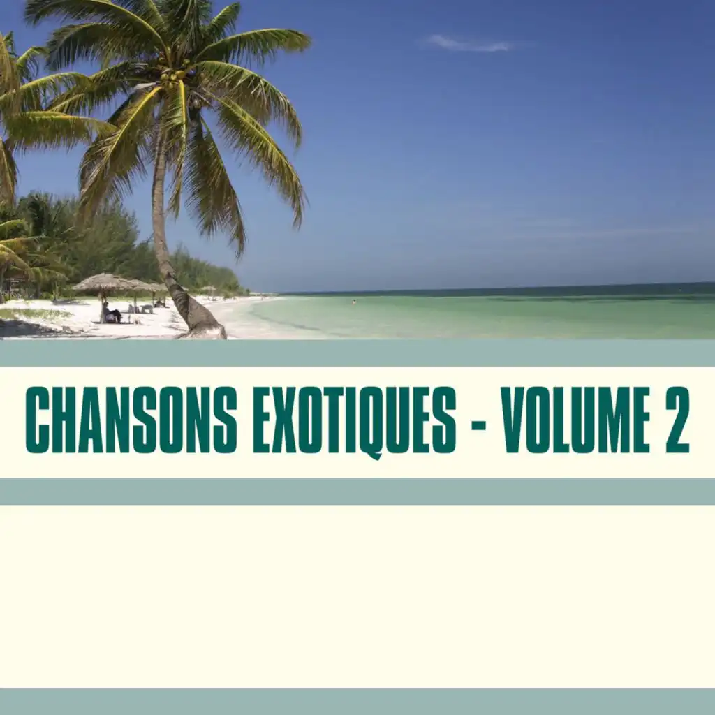 Chansons Exotiques, Vol. 2