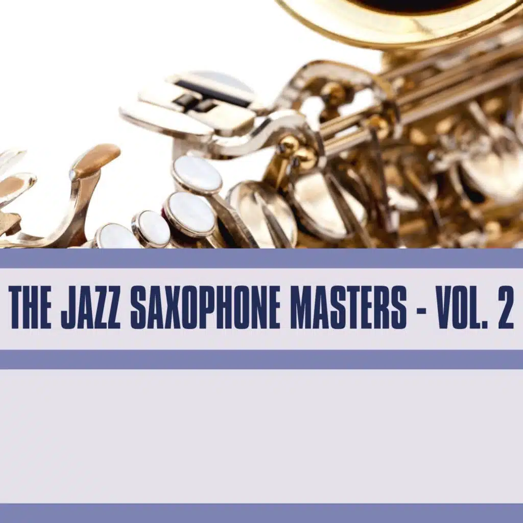 The Jazz Saxophone Masters, Vol. 2