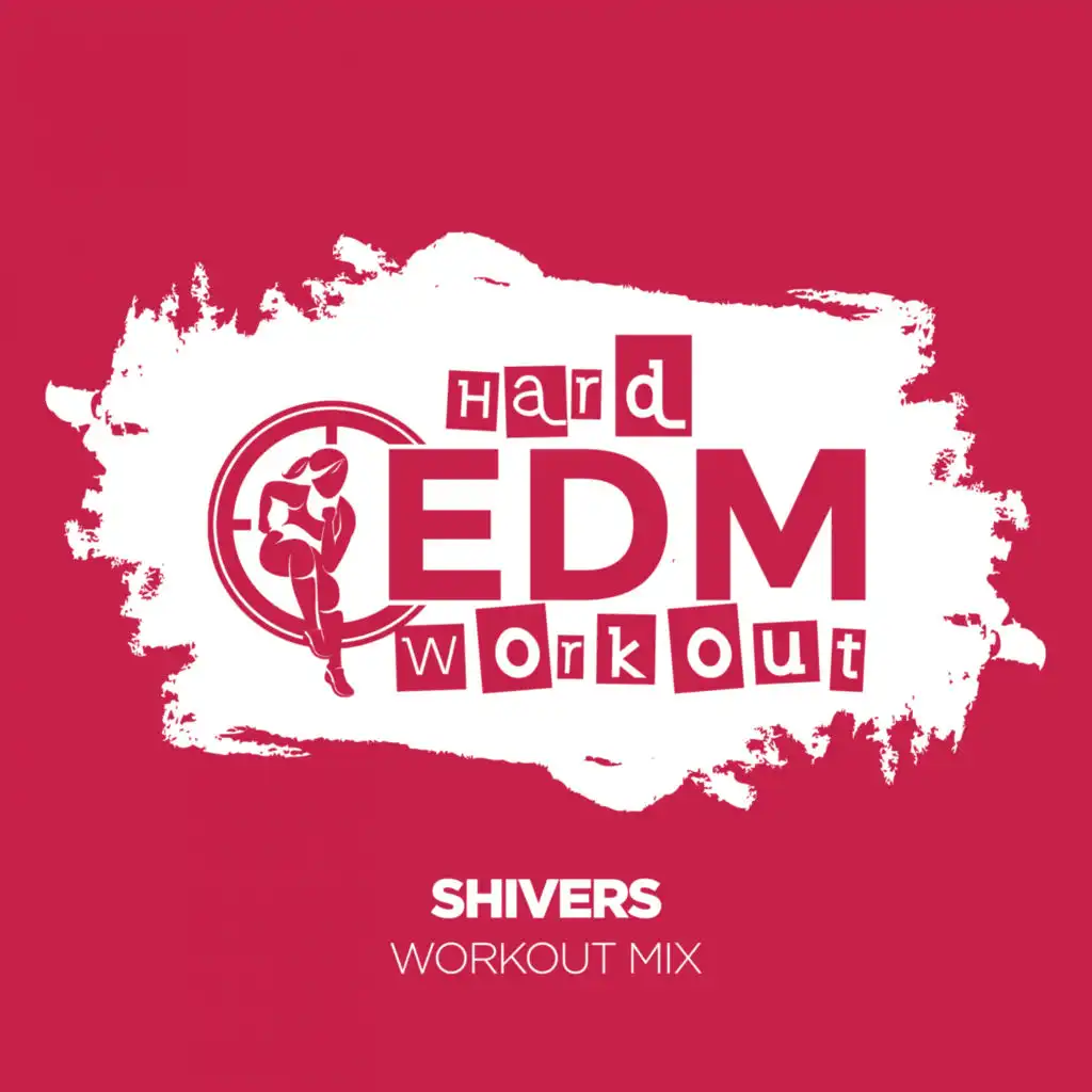 Shivers (Instrumental Workout Mix 140 bpm)