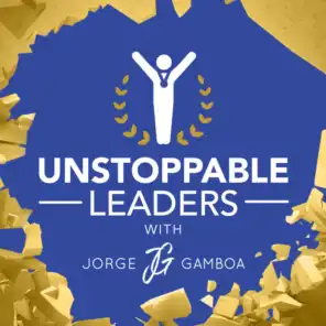 The Unstoppable Leaders Podcast