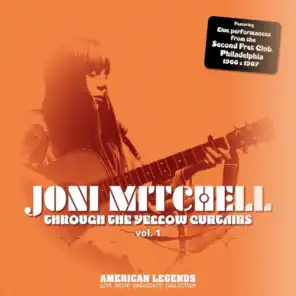 Joni Mitchell Live: Through Yellow Curtains vol. 1
