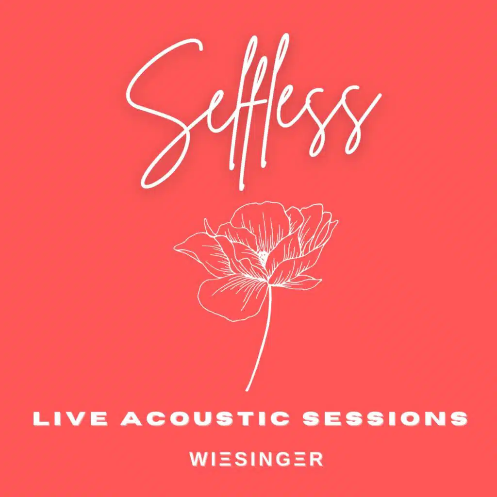 Selfless (Live Acoustic)