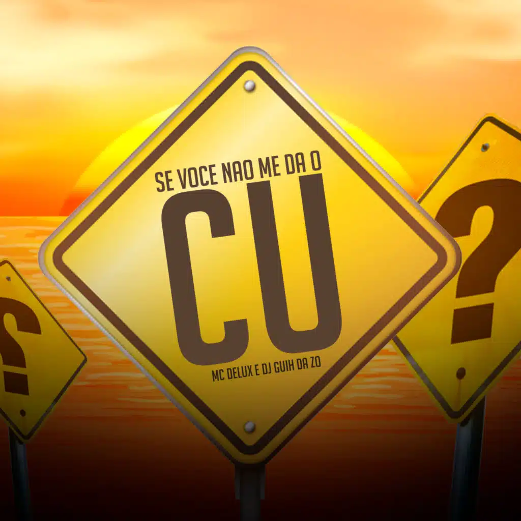Se Voce Não Me da o Cu