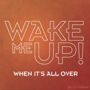 Wake Me Up (AVICII, Rihanna Covers, Etc)