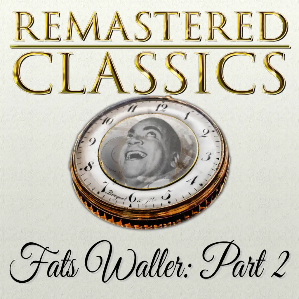 Remastered Classics, Vol. 132, Fats Waller, Pt. 2