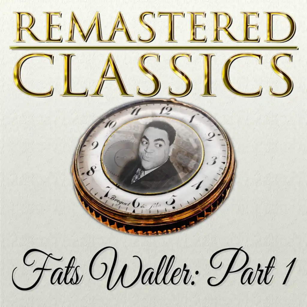 Remastered Classics, Vol. 131, Fats Waller, Pt. 1