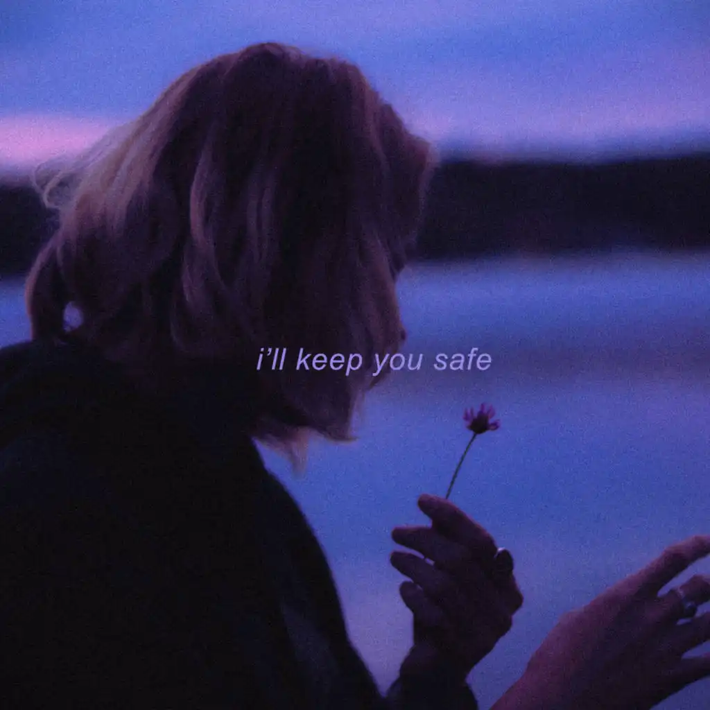 i'll keep you safe