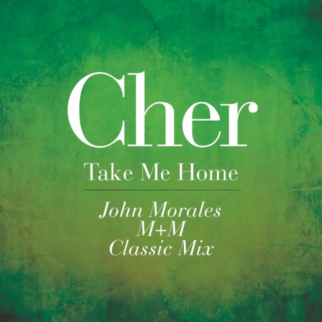 Take Me Home (John Morales M+M Classic Mix Edit)