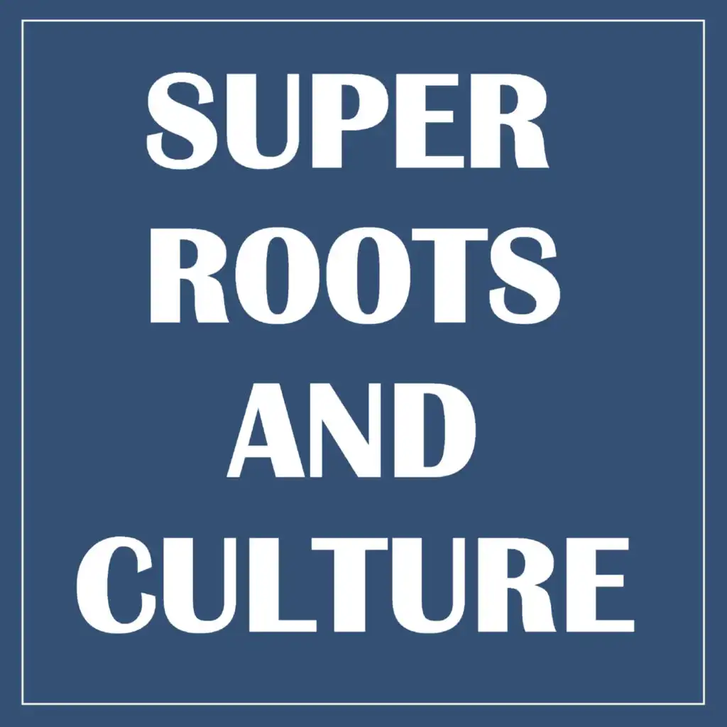 Super Roots and Culture
