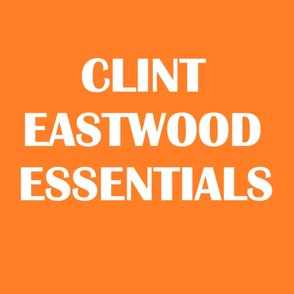 Clint Eastwood Essentials