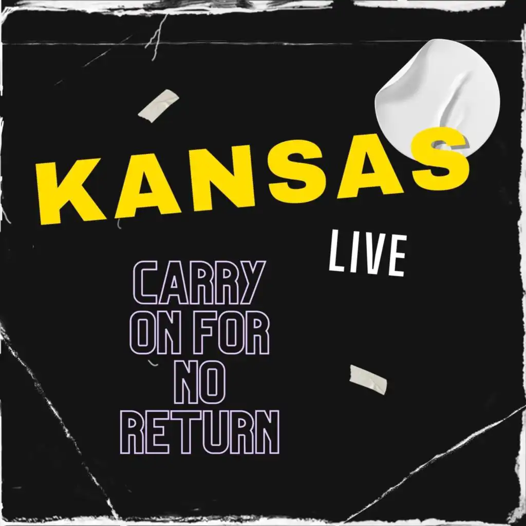 Kansas Live: Carry On For No Return